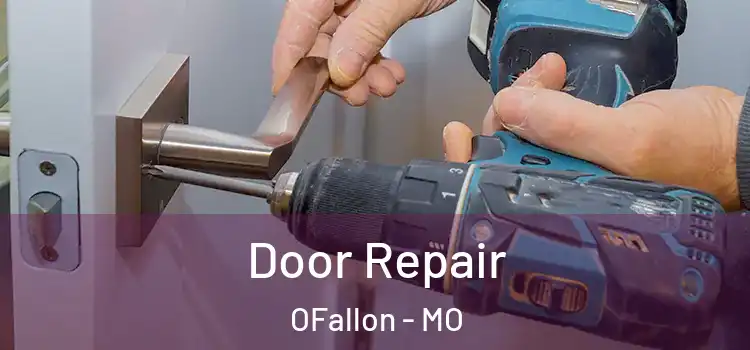 Door Repair OFallon - MO