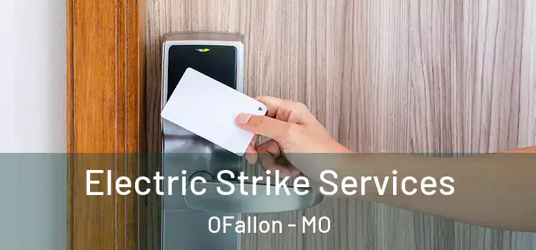 Electric Strike Services OFallon - MO