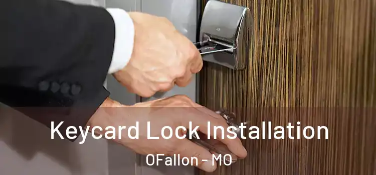 Keycard Lock Installation OFallon - MO