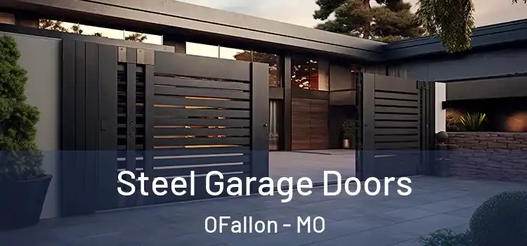 Steel Garage Doors OFallon - MO